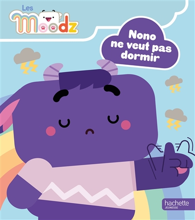 Les Moodz. Nono ne veut pas...