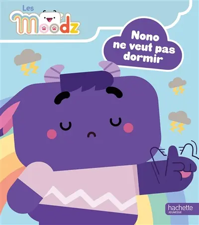 Les Moodz. Nono ne veut pas dormir