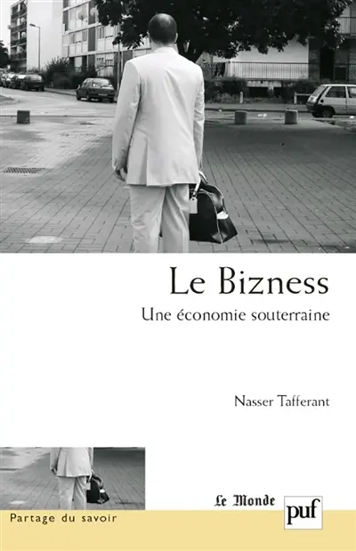 Le bizness, une économie souterraine