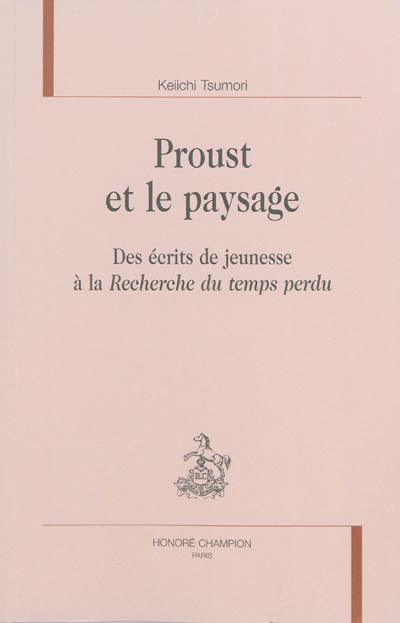 Proust et le paysage : des écrits de jeunesse à La recherche du temps perdu
