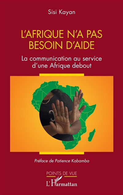 L'Afrique n'a pas besoin d'aide : la communication au service d'une Afrique debout