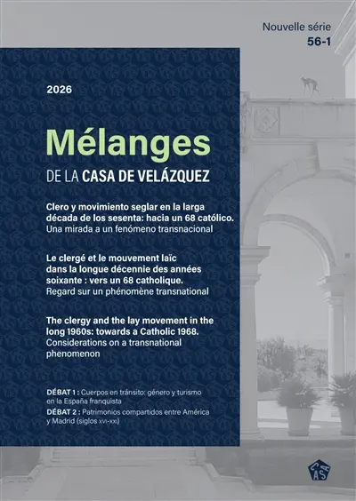 Mélanges de la Casa de Velazquez, n° 56-1. Clero y movimiento seglar en la larga década de los sesenta : hacia un 68 catolico : una mirada a un fenomeno transnacional. Le clergé et le mouvement laïc dans la longue décennie des années soixante : vers 