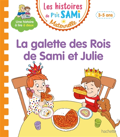 La galette des Rois de Sami et Julie : petite-moyenne sections, 3-5 ans