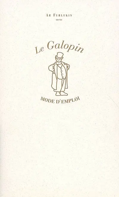 Le galopin : mode d'emploi