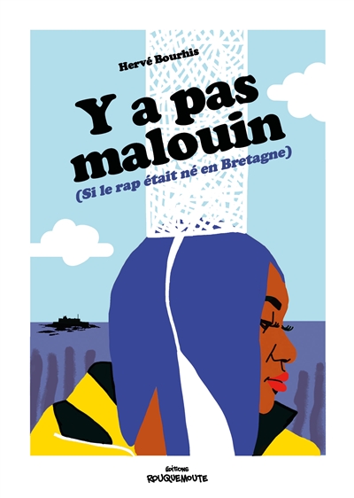 Y a pas malouin : si le rap...