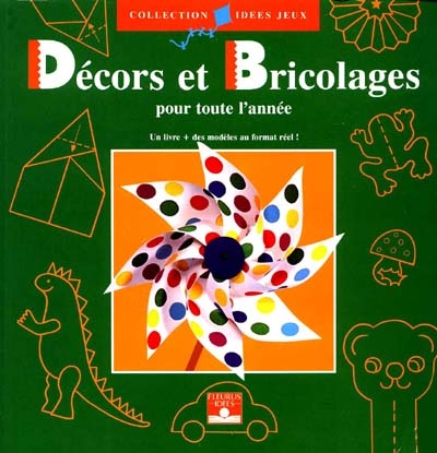 Décors et bricolages pour toute l'année