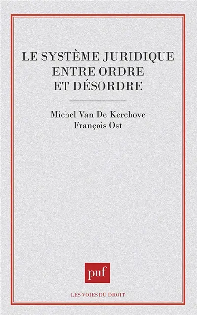 Le Système juridique entre ordre et désordre