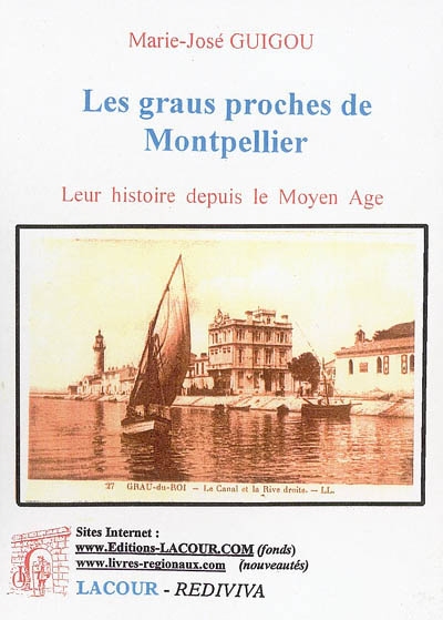 Les graus proches de Montpellier : leur histoire depuis le Moyen Age