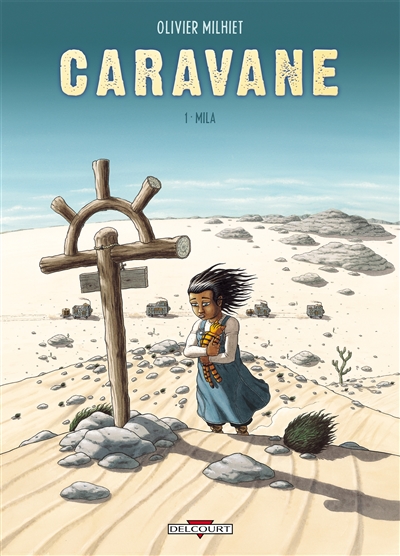 Caravane. Vol. 1. Mila