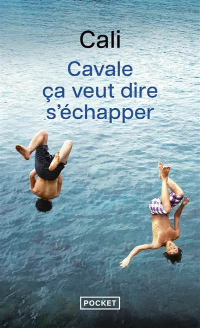 Cavale, ça veut dire s'échapper