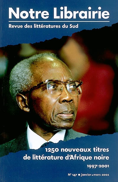 Notre librairie, n° 147. 1.250 nouveaux titres de littérature d'Afrique noire, 1997-2001