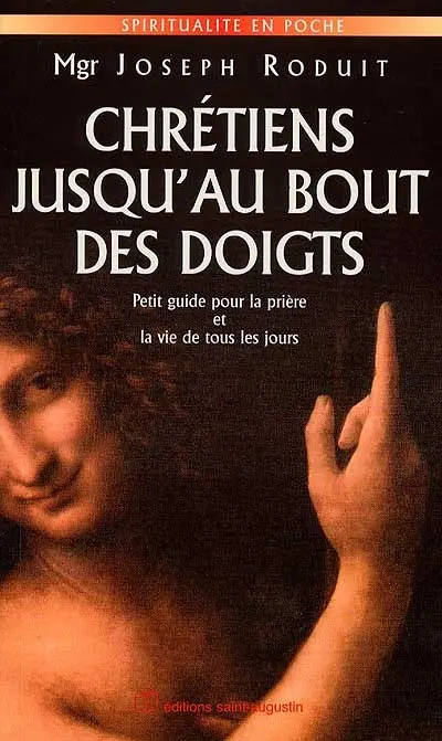 Chrétiens jusqu'au bout des doigts