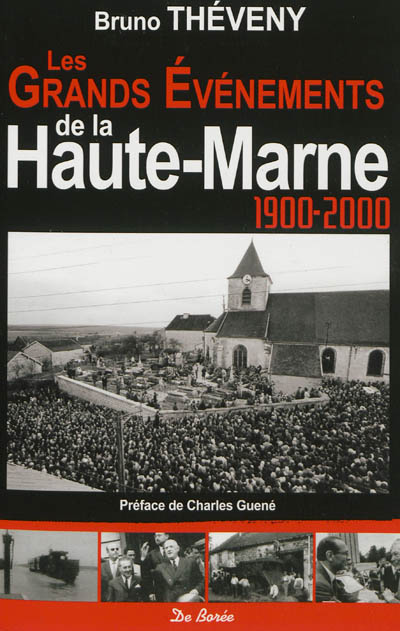 Les grands événements de la Haute-Marne : de 1900 à nos jours