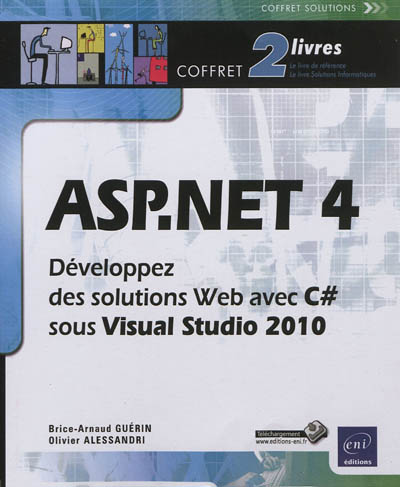ASP.Net 4 : développez des solutions Web avec C# sous Visual Studio 2010 : coffret 2 livres