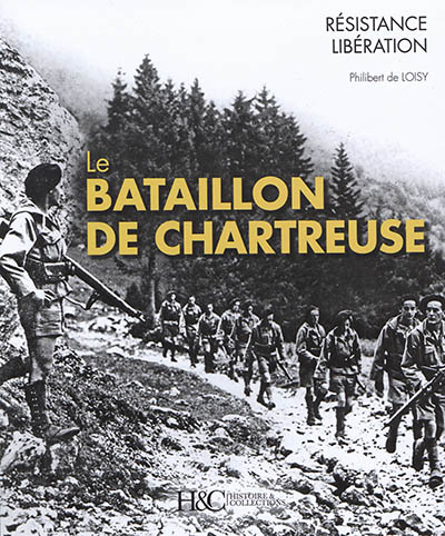Le bataillon de Chartreuse : des bords du Guiers au lac de Constance