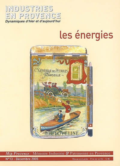 Industries en Provence, n° 13. Les énergies