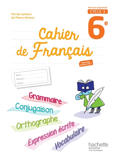 Cahier de français 6e, cycle 3 : nouveau programme