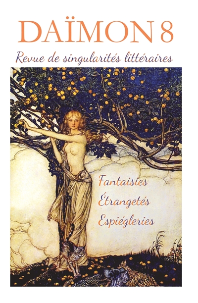 Daïmon : revue de singularités littéraires, n° 8. Fantaisies, étrangetés, espiègleries