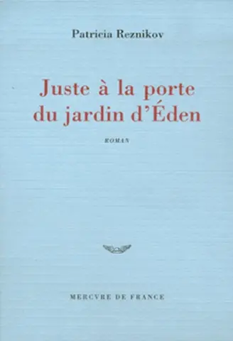 Juste à la porte du jardin d'Eden