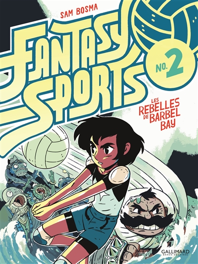 Fantasy sports. Vol. 2. Les rebelles de Barbel Bay