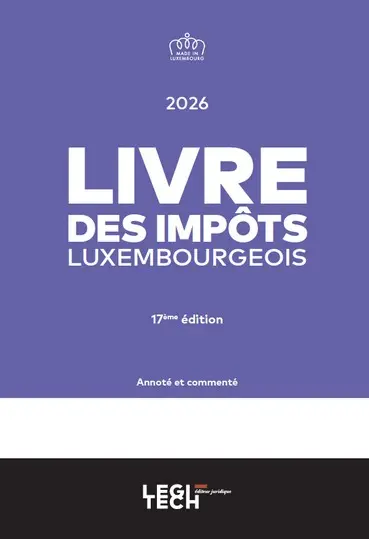 Livre des impôts luxembourgeois : annoté et commenté : 2026