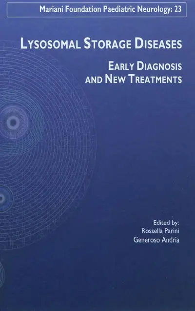 Lysosomal storage diseases : early diagnosis and new treatments