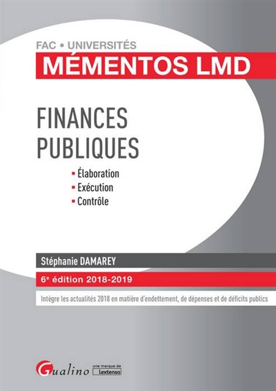 Finances publiques : élaboration, exécution, contrôle : 2018-2019