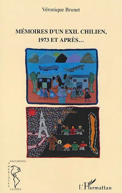 Mémoires d'un exil chilien, 1973 et après...