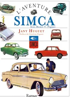 L'aventure Simca : avec Henri Théodore Pigozzi, le commendatore