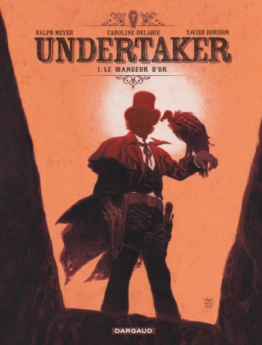 Undertaker. Vol. 1. Le mangeur d'or