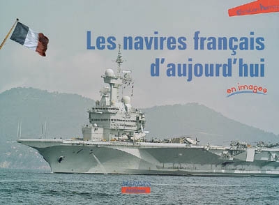 Les navires français d'aujourd'hui