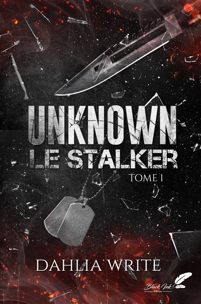 Unknown : le stalker. Vol. 1