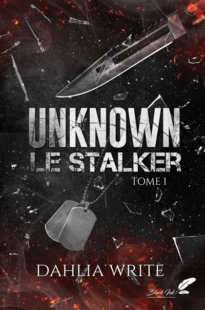 Unknown : le stalker. Vol. 1