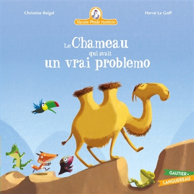 Mamie Poule raconte, tome 27 : Le chameau qui avait un vrai problemo
