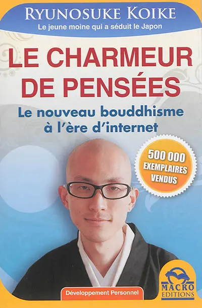 Le charmeur de pensées : le nouveau bouddhisme à l'ère d'Internet