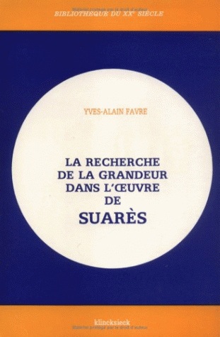 La Recherche de la grandeur dans l'oeuvre de Suarès