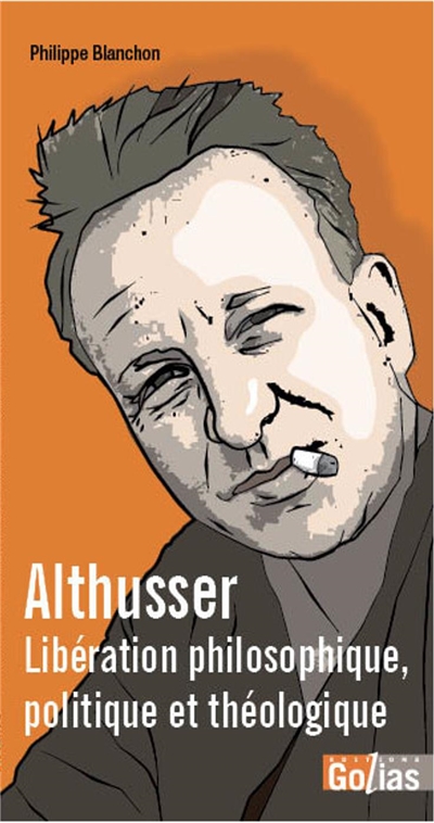 couverture du livre Althusser : libération philosophique, politique et théologique