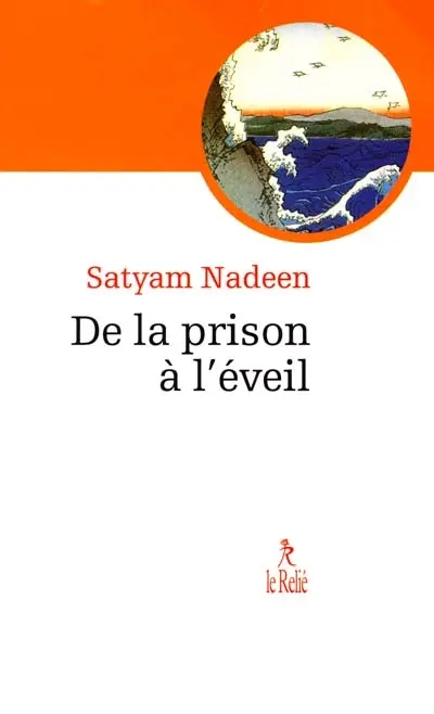 De la prison à l'éveil