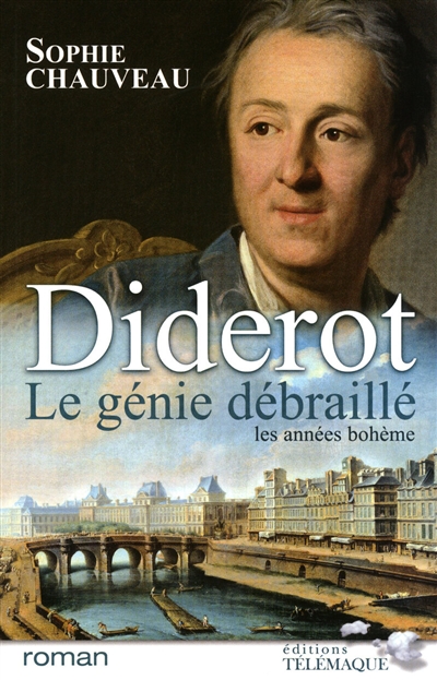 Diderot, le génie débraillé. Vol. 1