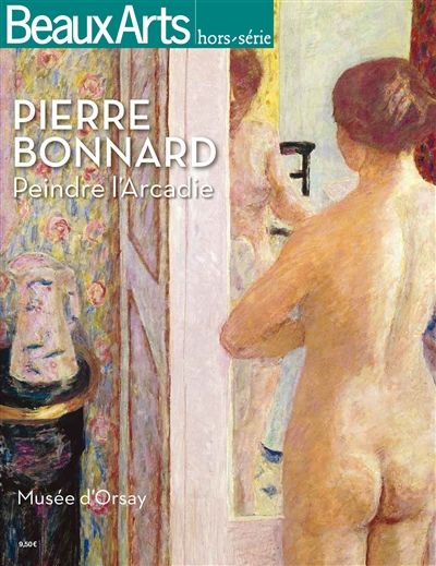Pierre Bonnard (1867-1947) : peindre l'Arcadie