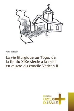 La vie liturgique au Togo,...