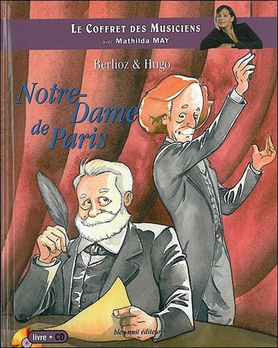 Berlioz & Hugo : Notre-Dame de Paris
