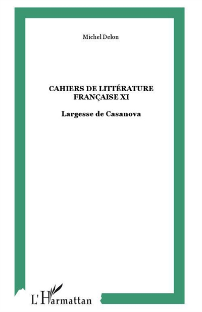 Cahiers de littérature française, n° 11. Largesse de Casanova