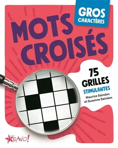 Gros caractères : Mots croisés : 75 grilles stimulantes
