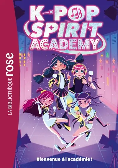 K-Pop Spirit Academy. Vol. 1. Bienvenue à l'académie !