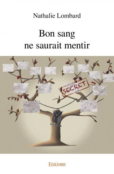 Bon sang ne saurait mentir