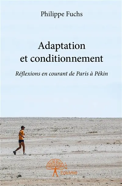Adaptation et conditionnement : Réflexions en courant de Paris à Pékin