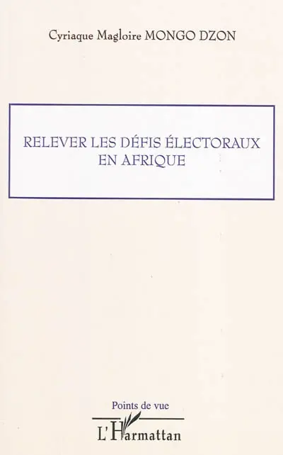 Relever les défis électoraux en Afrique