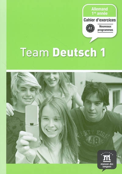 Team Deutsch 1, allemand 1re année, palier 1 : cahier d'exercices