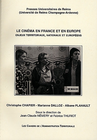 Le cinéma en France et en Europe : enjeux territoriaux, nationaux et européens